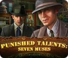 Punished Talents: Sieben Musen Spiel