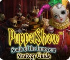 PuppetShow: Souls of the Innocent Strategy Guide Spiel