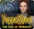 PuppetShow: The Face of Humanity Spiel
