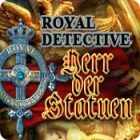 Royal Detective: Herr der Statuen Spiel