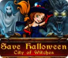 Save Halloween: Die Stadt der Hexen Spiel