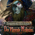 Secrets of the Seas: Der Fliegende Holländer Spiel