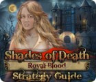 Shades of Death: Royal Blood Strategy Guide Spiel