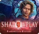 Shadowplay: Harrowstead Mystery Spiel