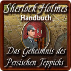 Sherlock Holmes: Das Geheimnis des persischen Teppichs Handbuch Spiel