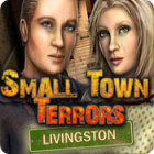 Small Town Terrors: Livingston Spiel