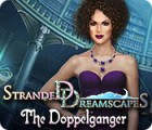 Stranded Dreamscapes: Die Doppelgängerin Spiel