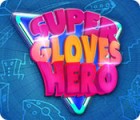 Super Gloves Hero Spiel