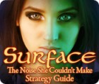 Surface: The Noise She Couldn't Make Strategy Guide Spiel