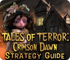 Tales of Terror: Crimson Dawn Strategy Guide Spiel