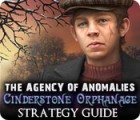 The Agency of Anomalies: Cinderstone Orphanage Strategy Guide Spiel