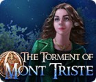 The Torment of Mont Triste Spiel