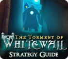The Torment of Whitewall Strategy Guide Spiel