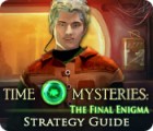 Time Mysteries: The Final Enigma Strategy Guide Spiel