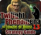 Twilight Phenomena: The Lodgers of House 13 Strategy Guide Spiel