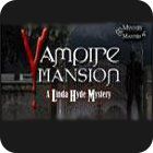 Vampire Mansions: A Linda Hyde Mystery Spiel