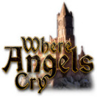 Where Angels Cry Spiel