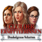 Club der Ermittlerinnen: Dunkelgraue Schatten Spiel