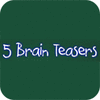 Five Brain Teasers Spiel