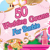 50 Wedding Gowns for Barbie Spiel
