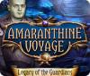 Amaranthine Voyage: Der Wächter von Arden Spiel