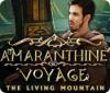 Amaranthine Voyage: Der lebende Berg Spiel