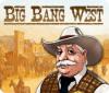 Big Bang West Spiel