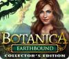 Botanica: Das Tor zur Erde Sammleredition Spiel