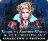 Bridge to Another World: Alice im Schattenland Sammleredition Spiel
