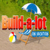 Build-a-lot: On Vacation Spiel