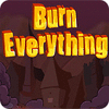 Burn Everything Spiel
