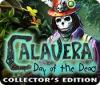 Calavera: Tag der Toten Sammleredition Spiel
