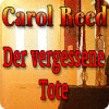 Carol Reed: Der vergessene Tote Spiel