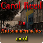 Carol Reed: Ein Mittsommernachtsmord Spiel