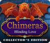 Chimeras: Blind vor Liebe Sammleredition Spiel