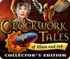 Clockwork Tales: Of Glass and Ink Collector's Edition Spiel