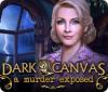 Dark Canvas: A Murder Exposed Spiel