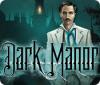 Dark Manor: A Hidden Object Mystery Spiel