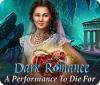 Dark Romance: Eine Show zum Sterben Spiel