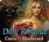 Dark Romance: Der Fluch von Blaubart Spiel
