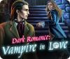 Dark Romance: Verliebter Vampir Spiel