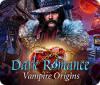 Dark Romance: Vampire Origins Spiel