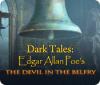 Dark Tales: Edgar Allan Poe's The Devil in the Belfry Spiel
