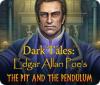 Dark Tales: Edgar Allan Poes Die Grube und das Pendel Spiel
