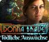 Donna Brave: Tödliche Auswüchse Spiel