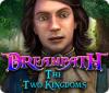 Dreampath: Die zwei Königreiche Spiel
