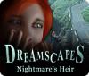 Dreamscapes: Nightmare's Heir Spiel