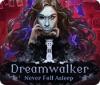 Dreamwalker: Schlaf nie ein Spiel