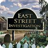 East Street Investigation Spiel