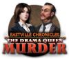 Eastville Chronicles: The Drama Queen Murder Spiel